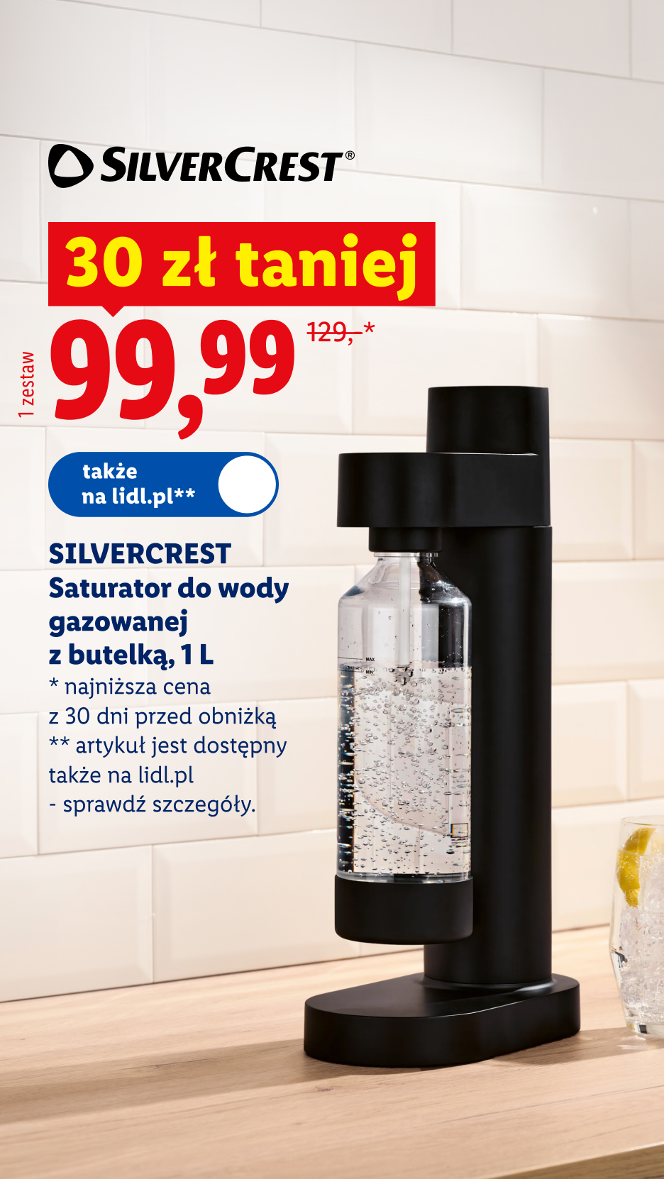 SilverCrest saturator do wody gazowanej z butelką 1 L 30 zł taniej, 99,99 zł/1 zestaw, wcześniej 129,99 zł, najniższa cena z 30 dni przed obniżką, artykuł dostępny także na lidl.pl