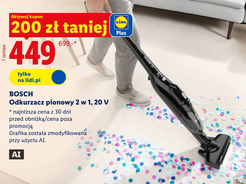 Bosh odkurzacz pionowy 2 w 1, 20 V 200 zł taniej z kuponem w aplikacji lidl plus 200 zł taniej 449 zł zamiast 699 zł najniższa cena z 30 dni przed obniżką/ cena poza promocją 