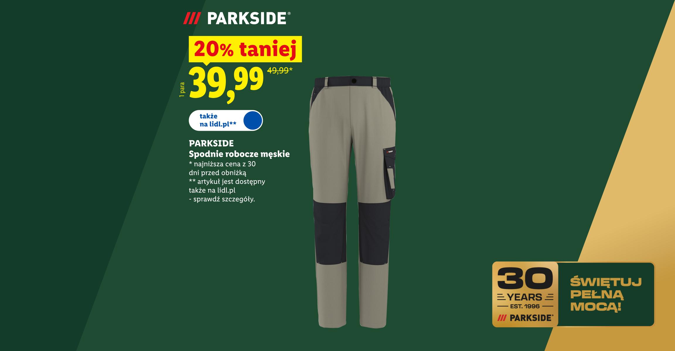 PARKSIDE Zrób to sam! PARKSIDE Spodnie robocze męskie 20% taniej, cena 39,99. Najniższa cena z 30 dni przed obniżką 49,99 zł. Także na lidl.pl