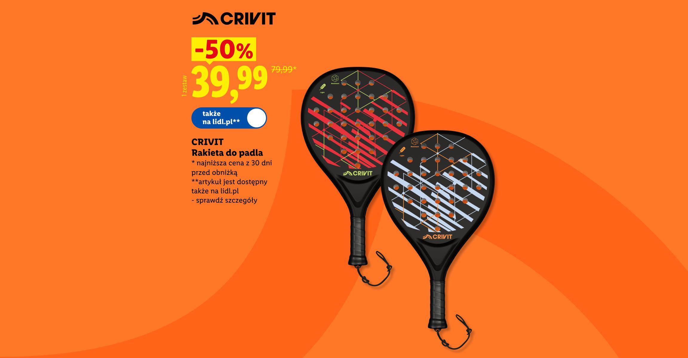 CRIVIT Rakieta do padla -50%, cena 39,99. Najniższa cena z 30dni przed obniżką 79,99. Także na lidl.pl