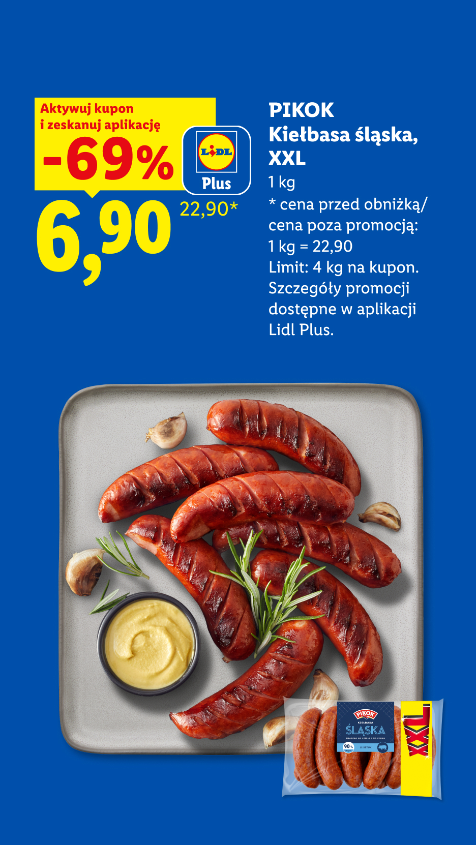 Z aplikacją LIDL PLUS Kiełbasa śląska PIKOK, 1kg, 69% taniej, w cenie 6,90/kg. Cena przed obniżką/ poza promocją 22,90/kg. Limit 4 kg na kupon.