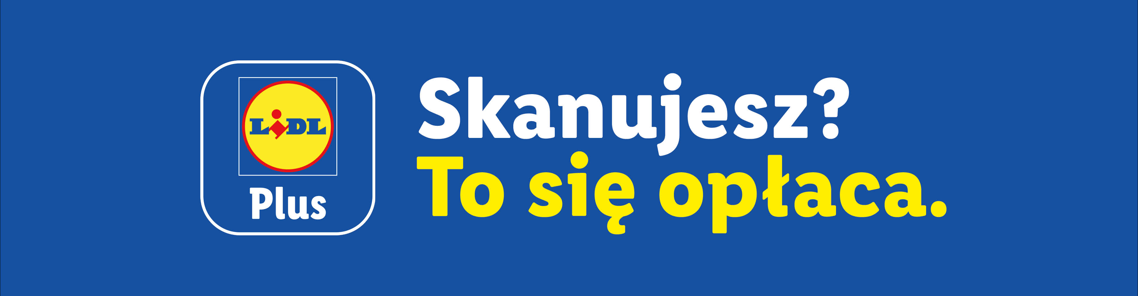 Logo Lidl Plus z napisem „Skanujesz? To się opłaca.” na niebieskim tle.